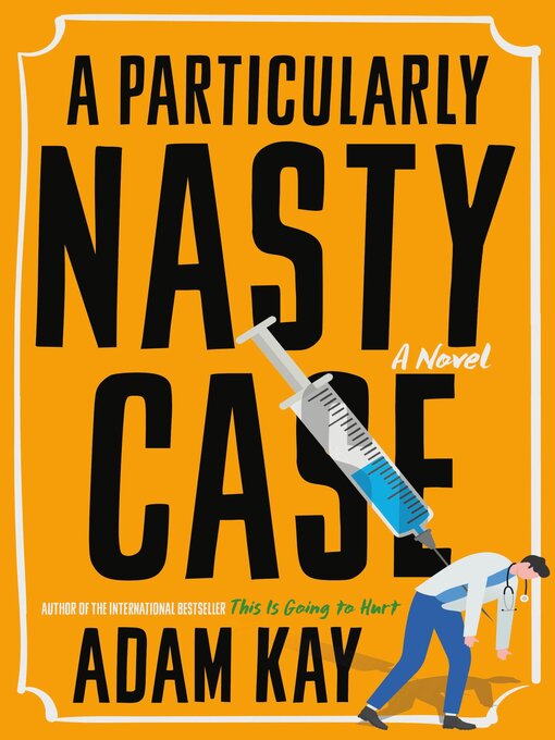 Title details for A Particularly Nasty Case by Adam Kay - Wait list